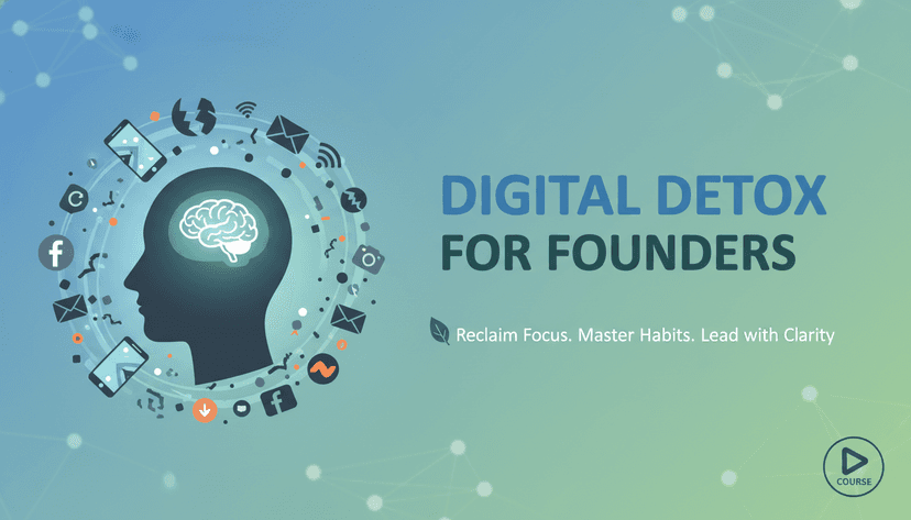 Digital Detox For Founders